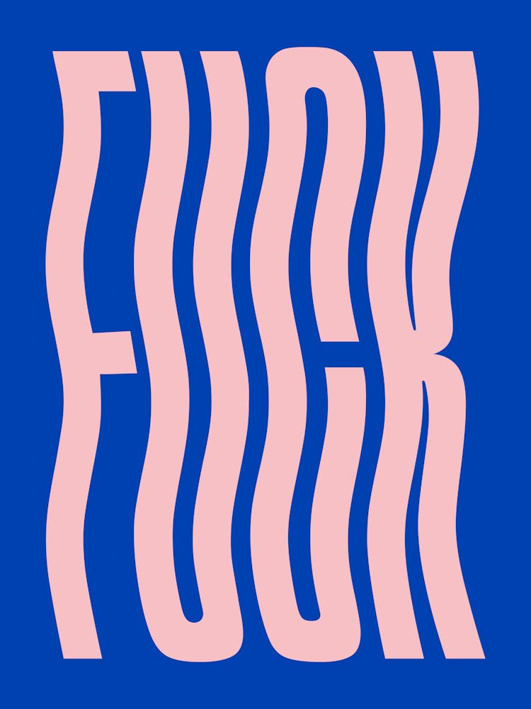 Fuck funny sassy wavy text (blue tone)
