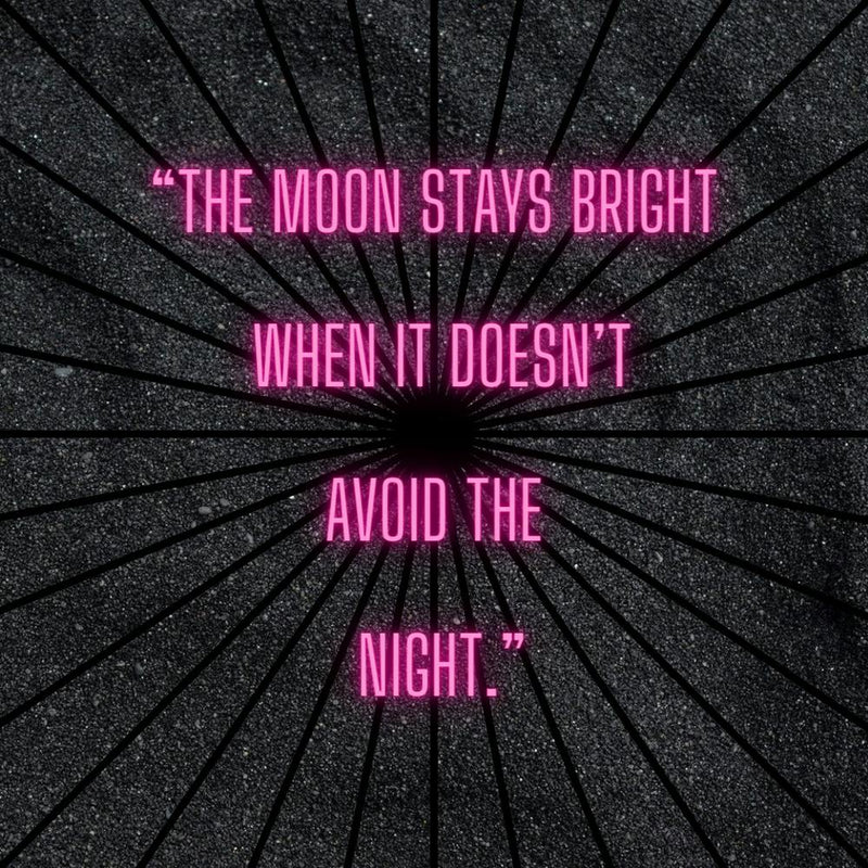 Moon Stays Bright When It Doesn'T Avoid The Night