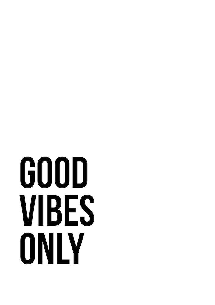 Good Vibes Only VI