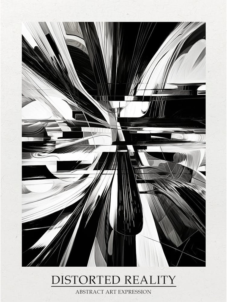 Distorted Reality Abstract Black And White 6 Poster