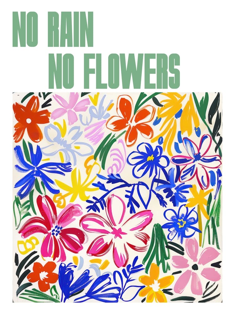 No Rain No Flowers Poster Floral Painting Matisse Style 12