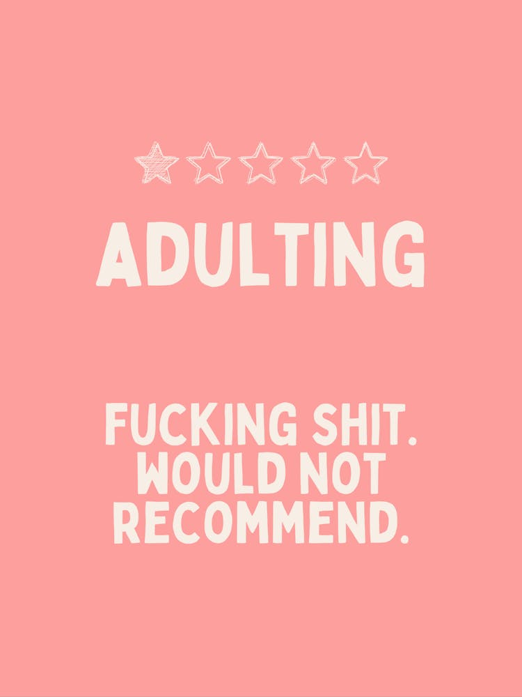 Adulting Fucking Shit | Rosa Und Weiß