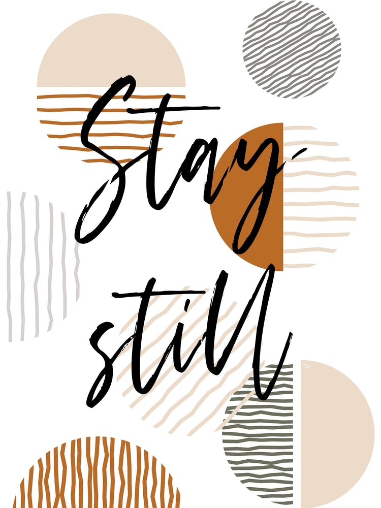 Stay Still