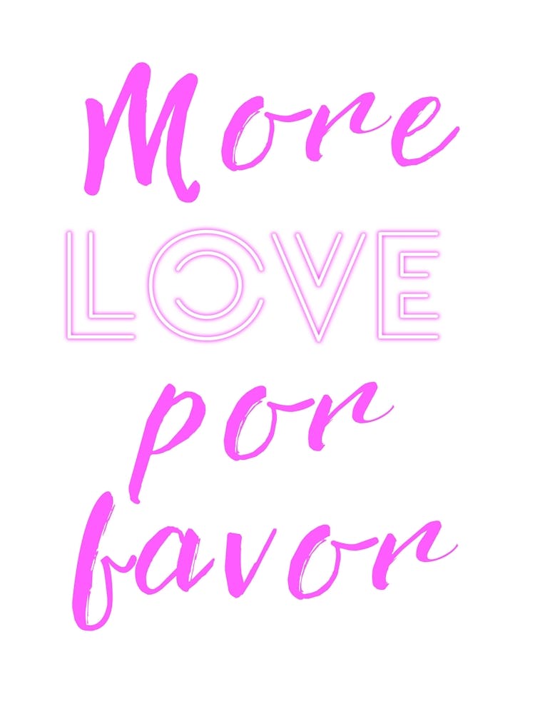 More Love Por Favor