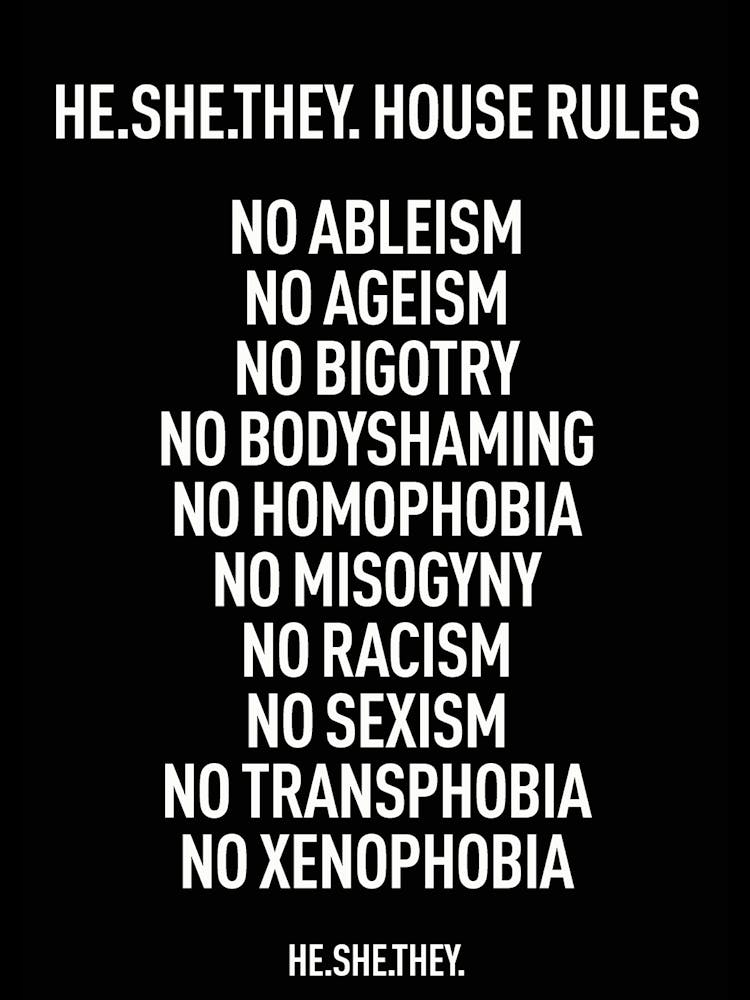 HE.SHE.THEY House Rules