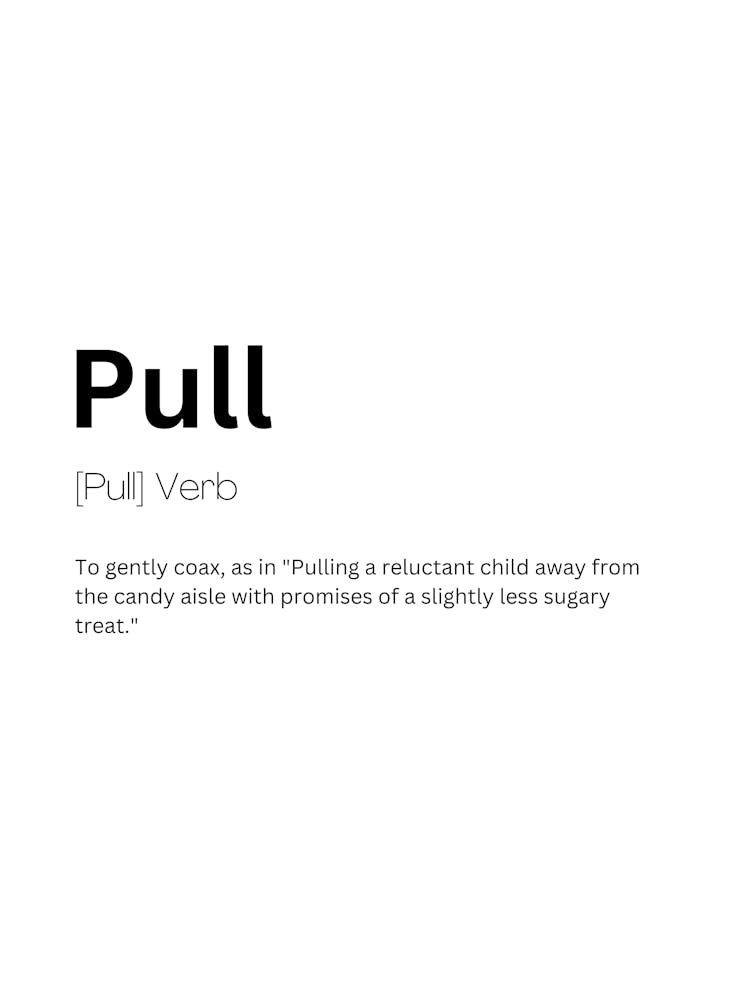 Pull Definition Meaning