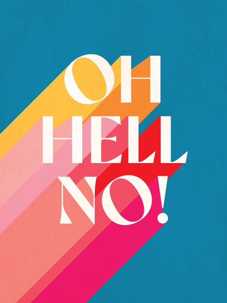 Oh Hell No!