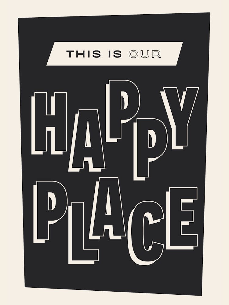 This is Our Happy Place (Black)