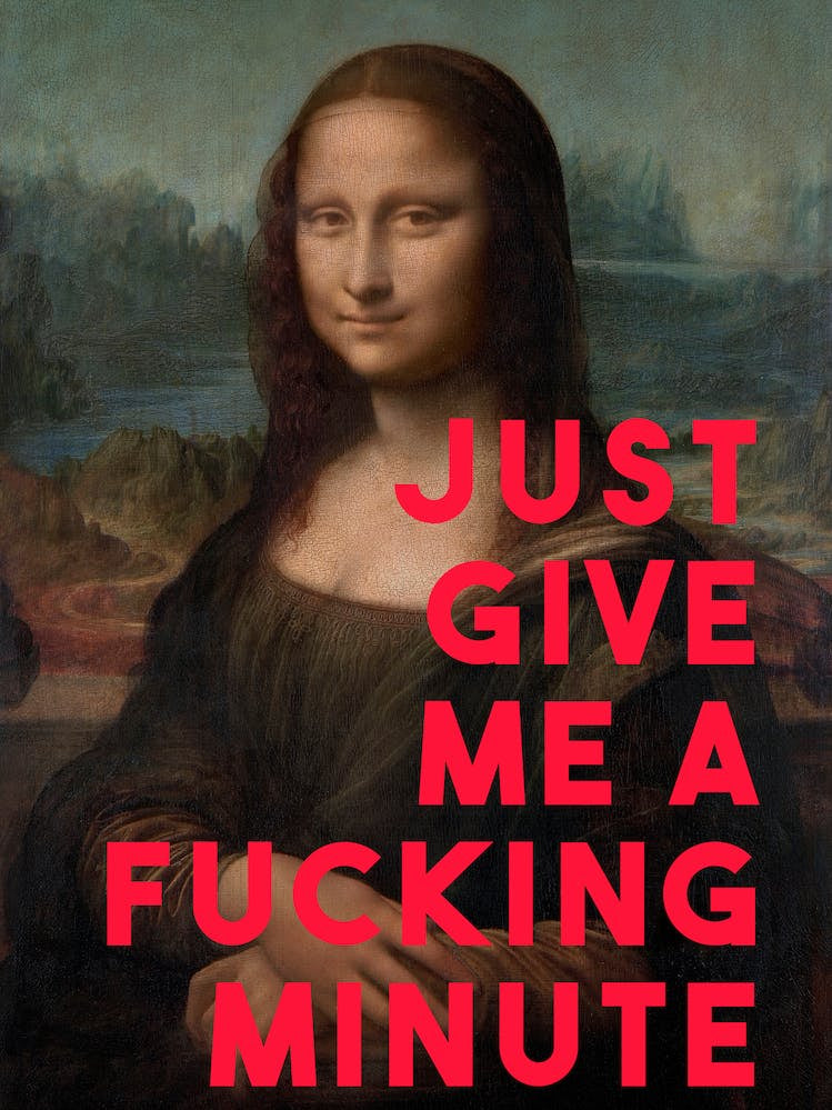 Just Give Me A Fucking Minute