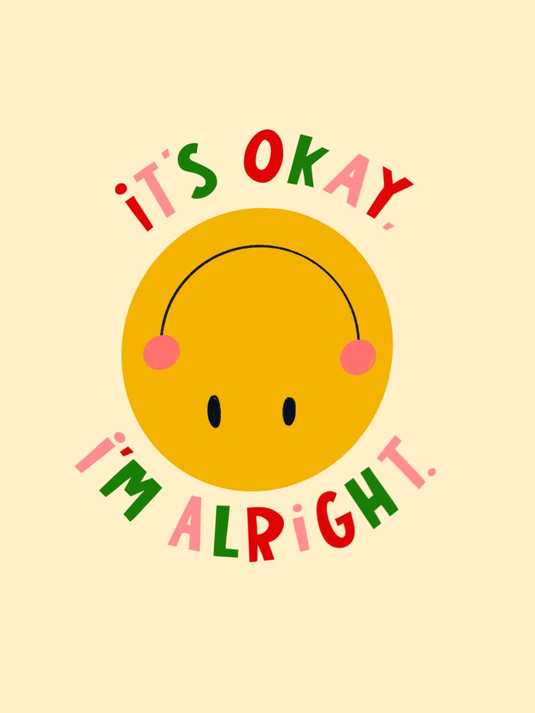 It's Okay, I'm Alright