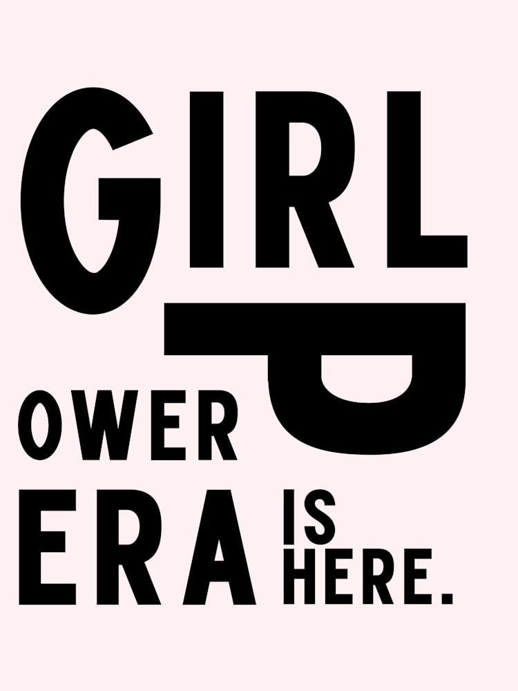 Girl Power Era Is Here