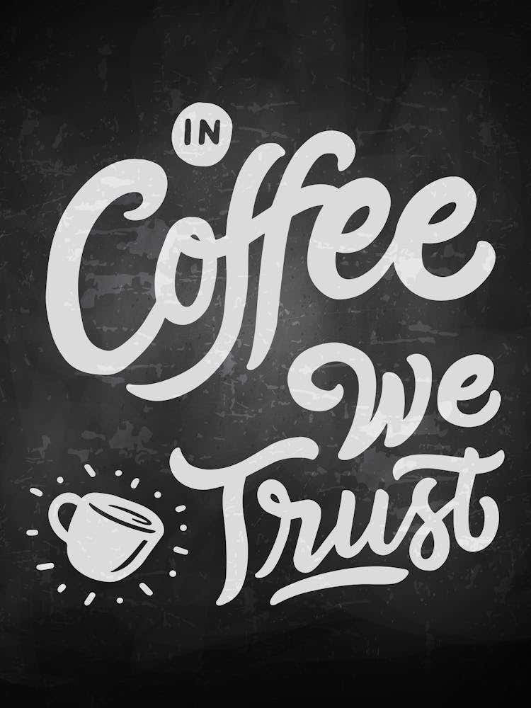 In Coffee We Trust — coffee poster, kitchen art print, kitchen wall decor, coffee quote, motivational poster