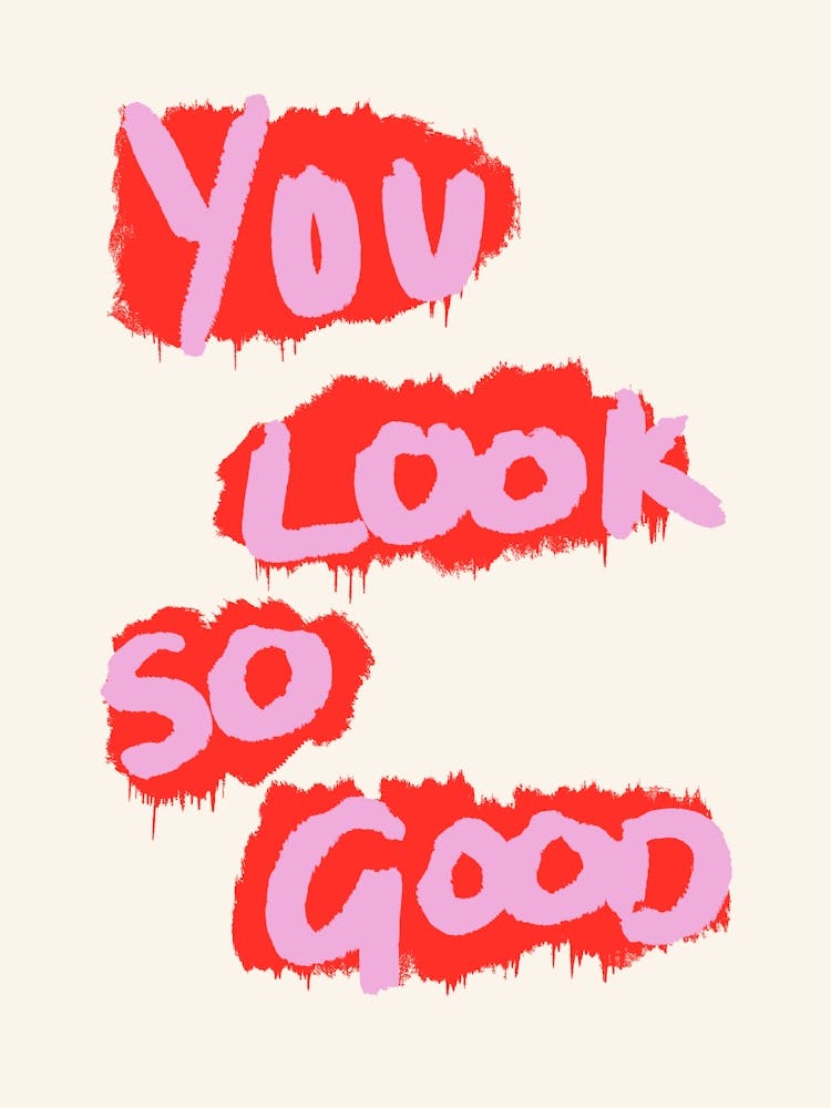 You Look So Good Pink and Red