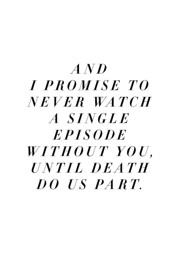 I Promise to Never Watch