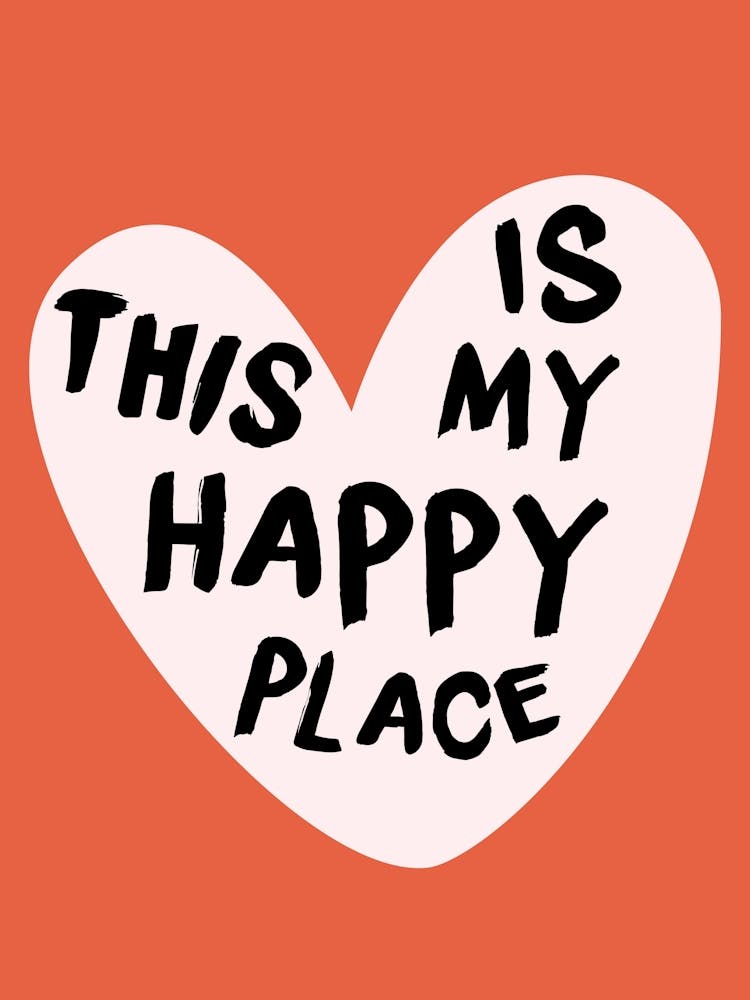 This Is My Happy Place