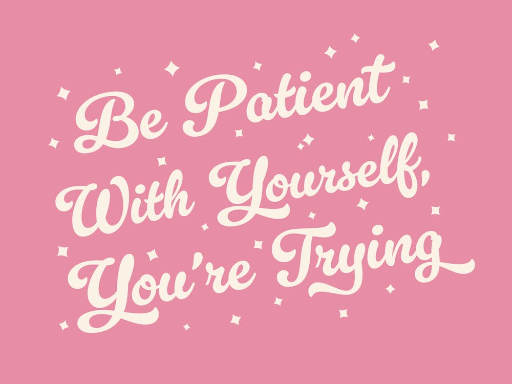 Be patient with yourself you're trying, motivating, inspiring, quotes, mental health, progress, lettering, groovy, funky, cute, cool, saying, phrases, relax, words, motto quote (pink Tone)