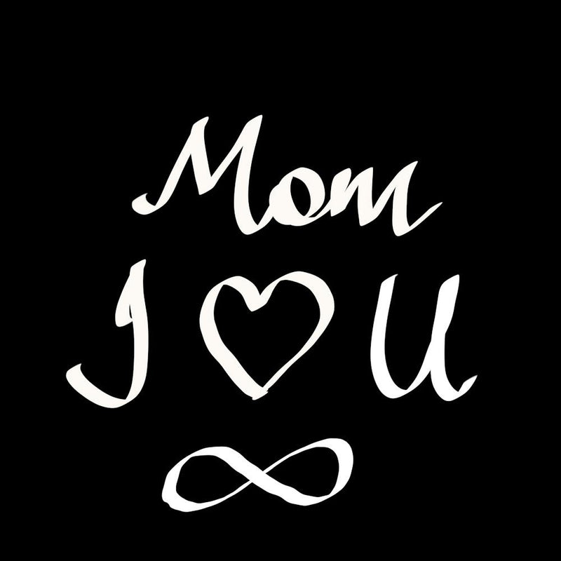 Mom I love You