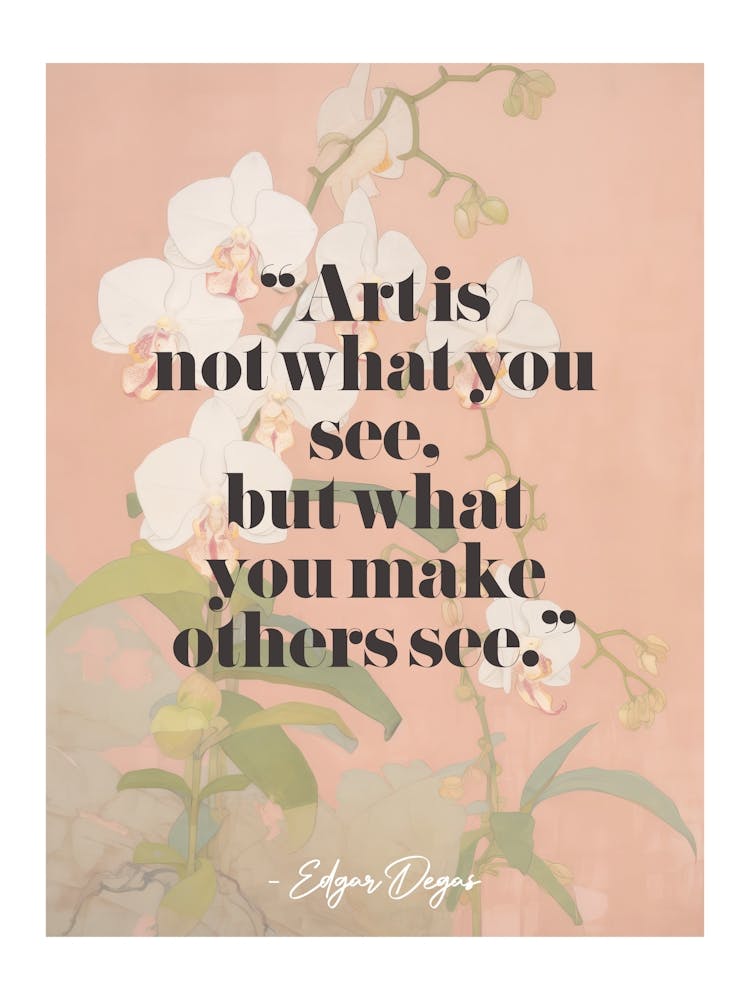 Art Quote By Edgar Degas