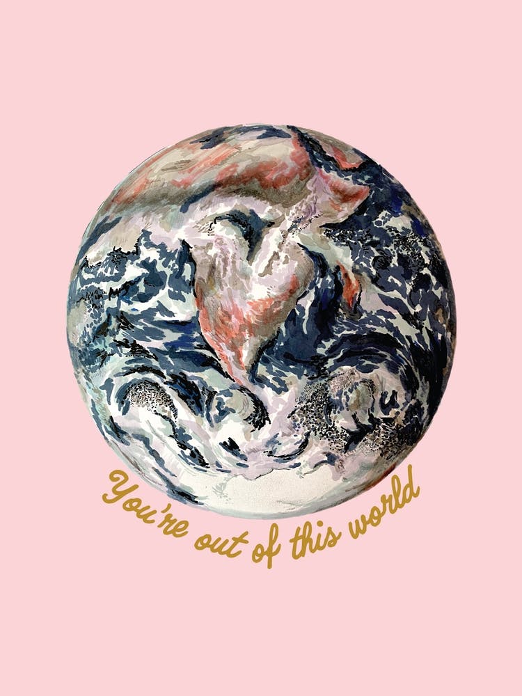 You're Out Of This World On Pink