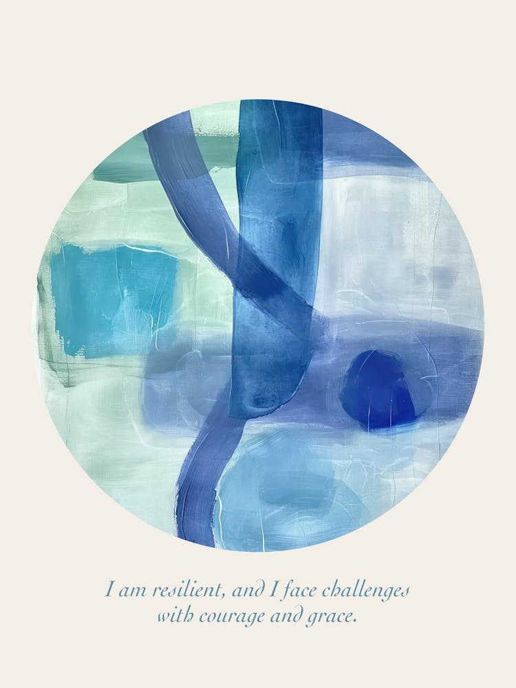 Affirmations I Am Resilient, And I Face Challenges With Courage And Grace