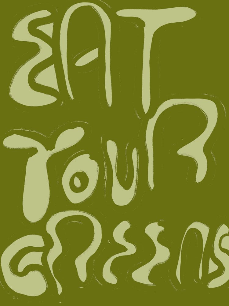 Eat your greens 1