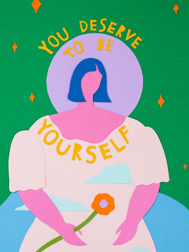 You Deserve to be Yourself