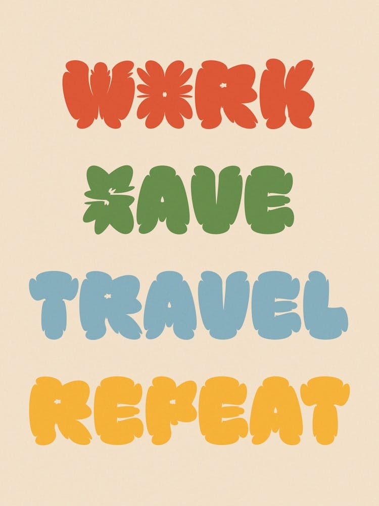 Work Save Travel Repeat. Red Green Blue Yellow Retro Groovy Typography
