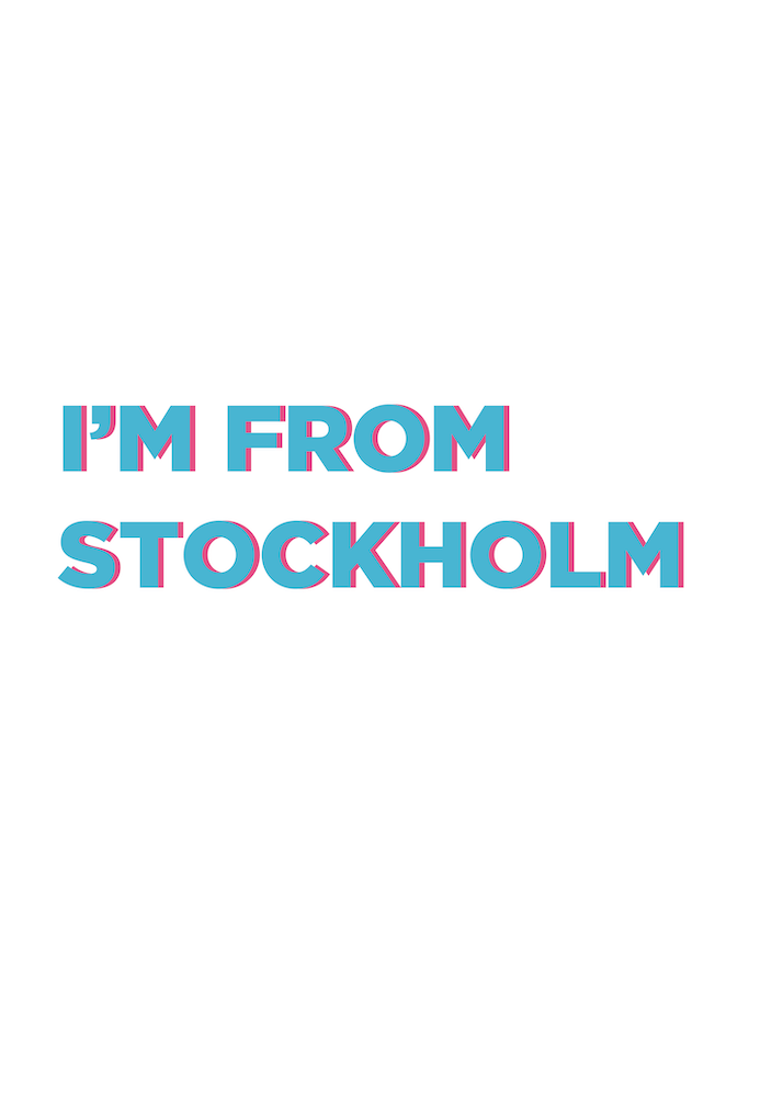 I'm from Stockholm  Swedish Artwork Sweden