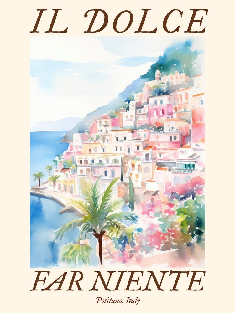 Il Dolce Far Niente Positano, Italy Watercolour Streets 2 Poster