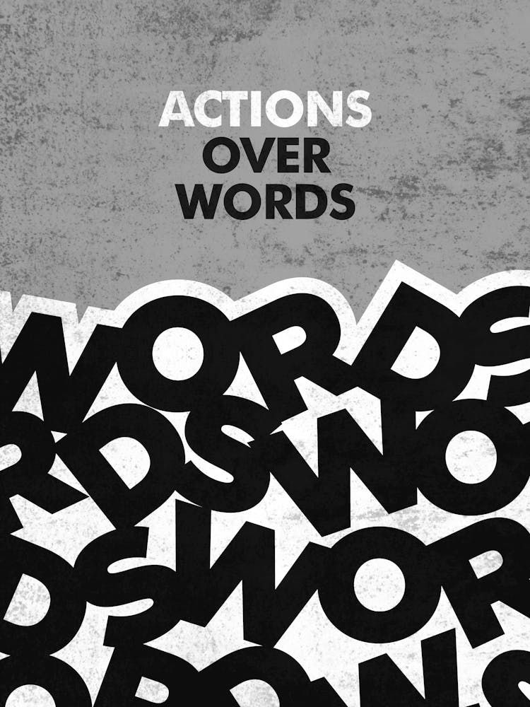 Actions Over Words