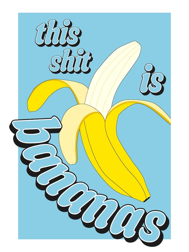 This Sht Is Bananas