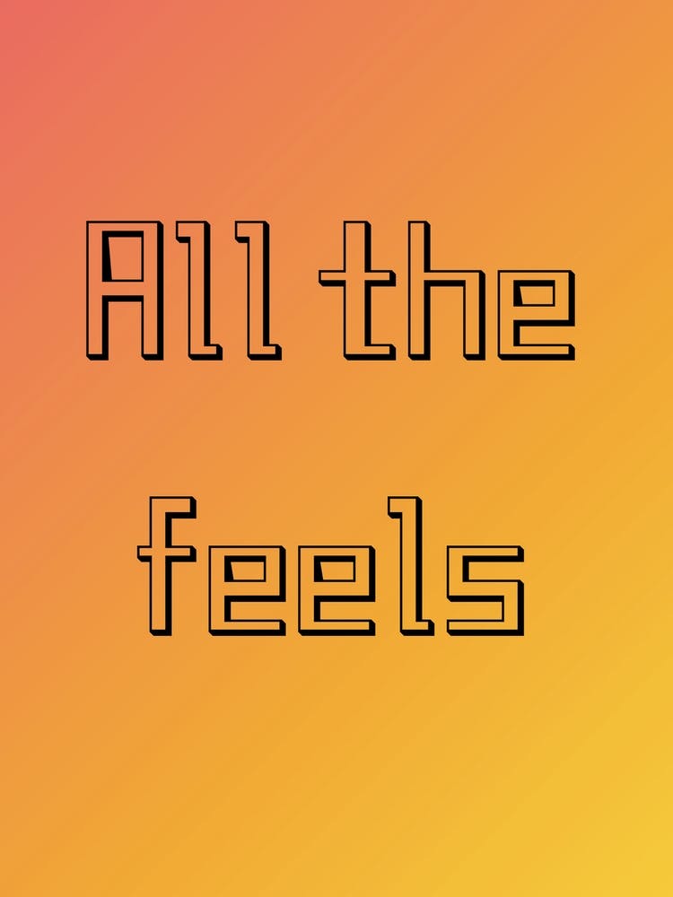 All The Feels