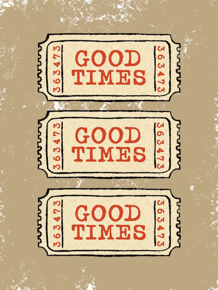 Good Times Ticket Retro