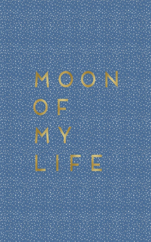 Moon Of My Life