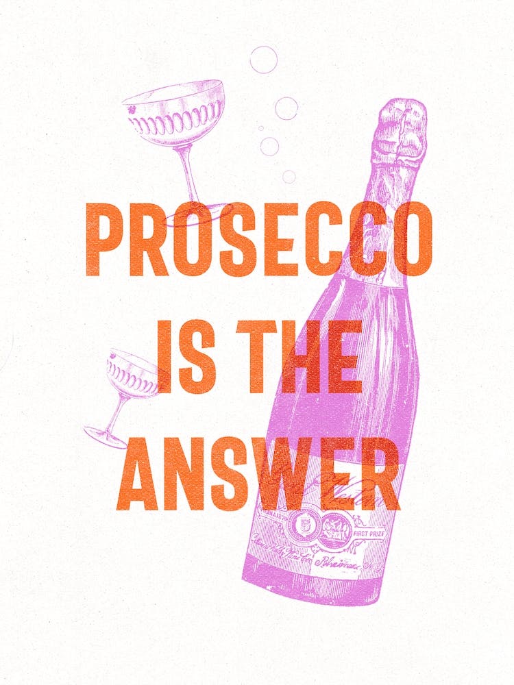 Prosecco Is The Answer Vintage Style Typography Pink & Orange