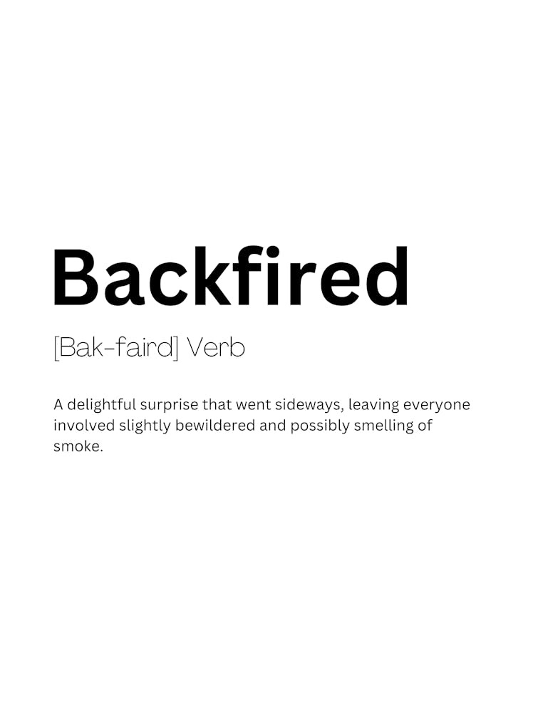 Backfired Definition Meaning