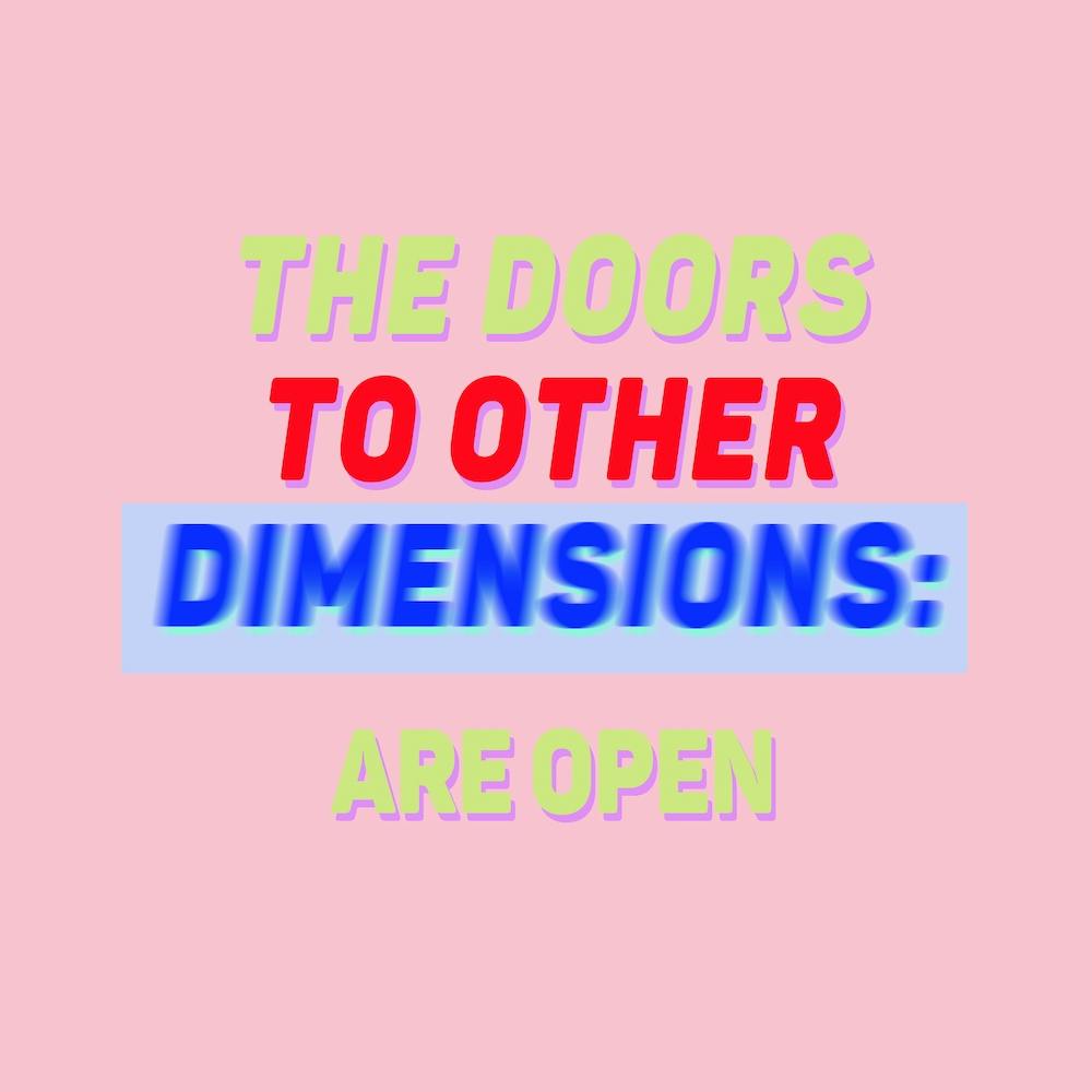 The Doors To Other Dimensions Pink