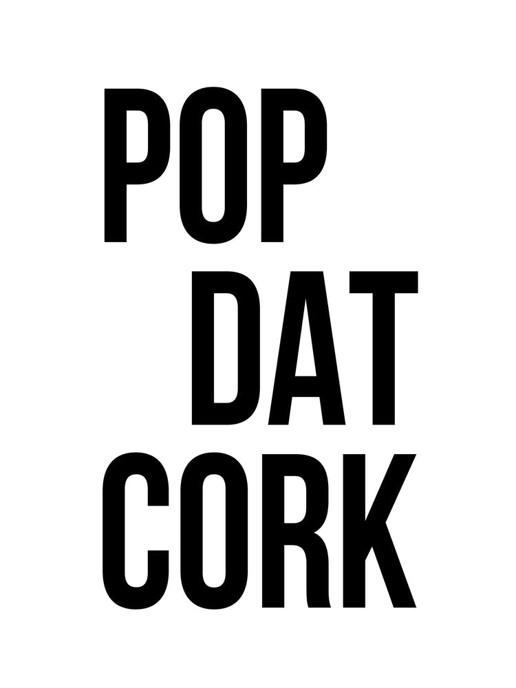 Pop Dat Cork