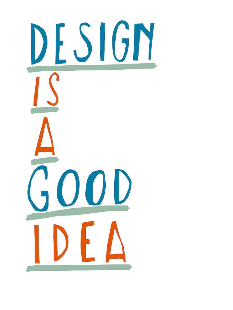Design is a Good Idea