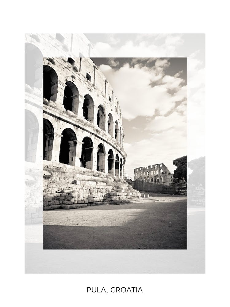 Poster Of Pula, Croatia, Black And White Old Photo 4