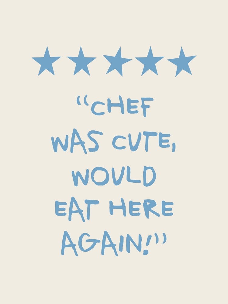 Chef Was Cute Review Sky Blue Kitchen Quote