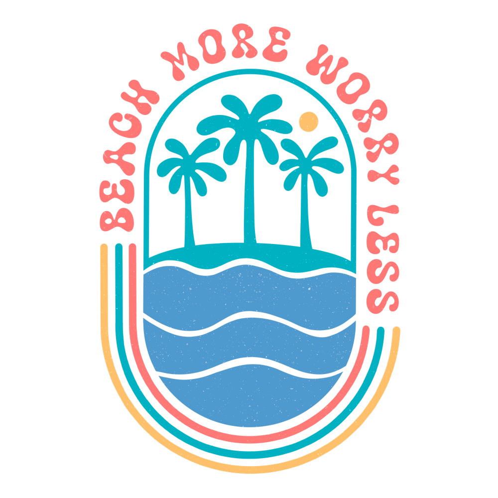 Beach More Worry Less