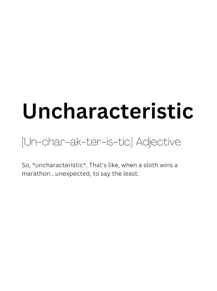 Uncharacteristic Definition Meaning