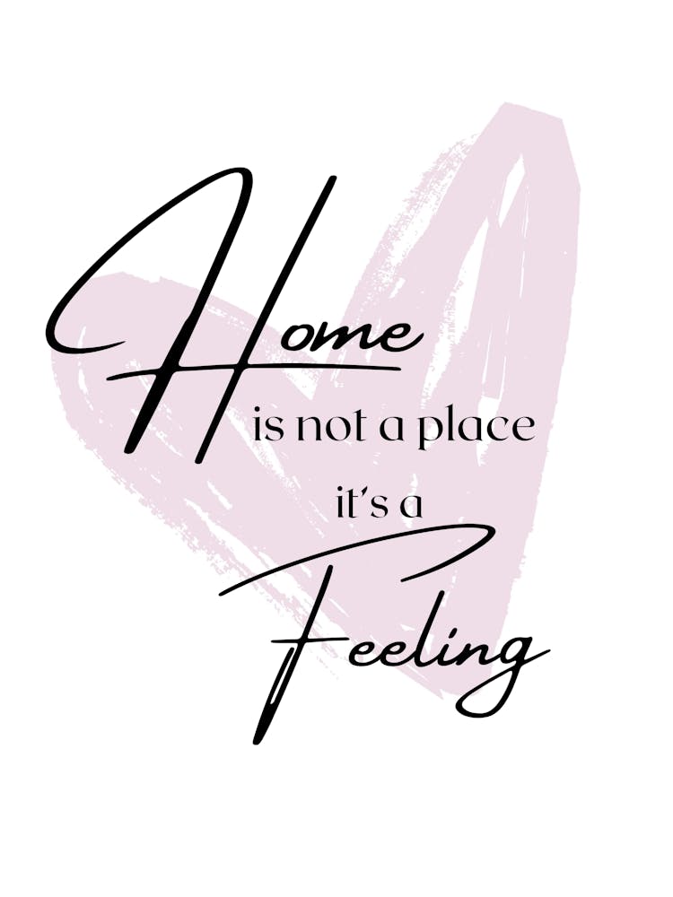 home is not a place its a feeling, HomeQuotes, CozyVibes, HeartArt, HomeDecor, InspirationalQuotes, HomeSweetHome, FeelingOfHome, Heartfelt, Warmth, EmotionalArt, HomeInspiration, LoveDecor