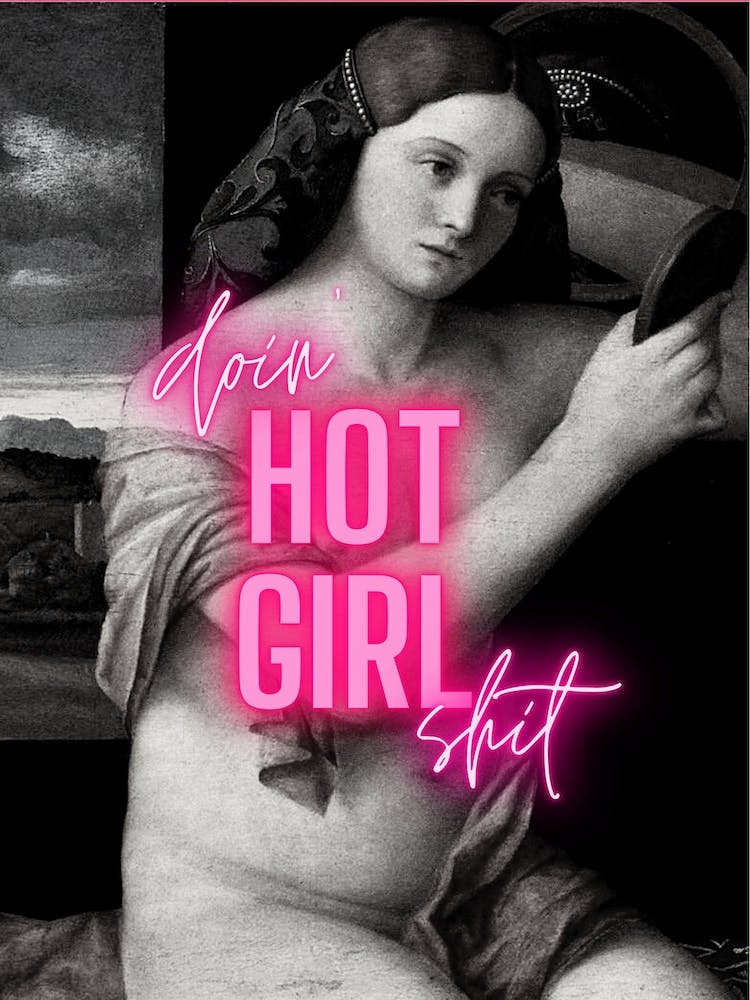 Doing Hot Girl Shit