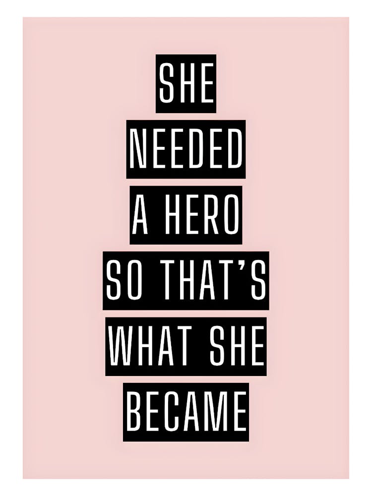 She Needed A Hero So That'S What She Became 1