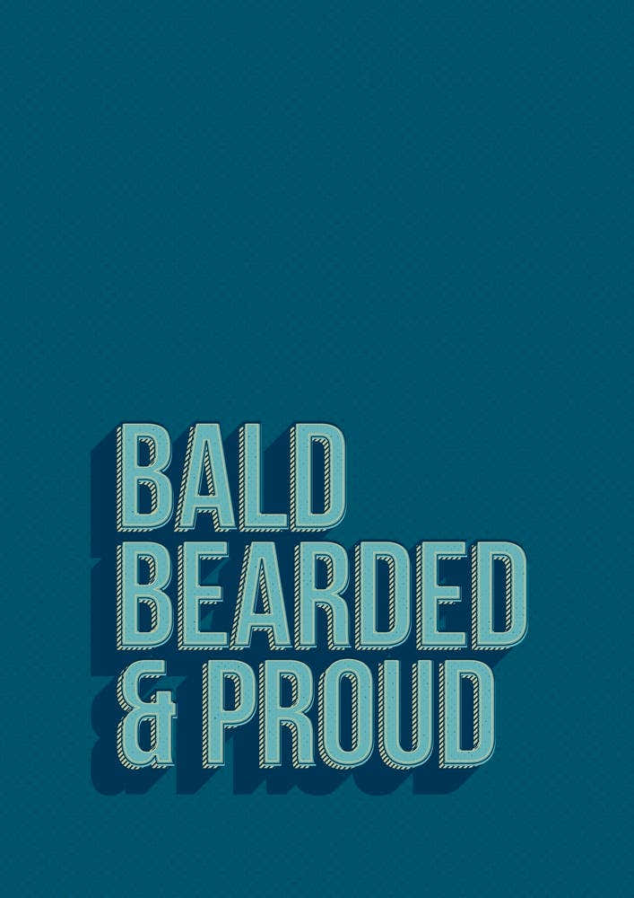 Bald Bearded Proud