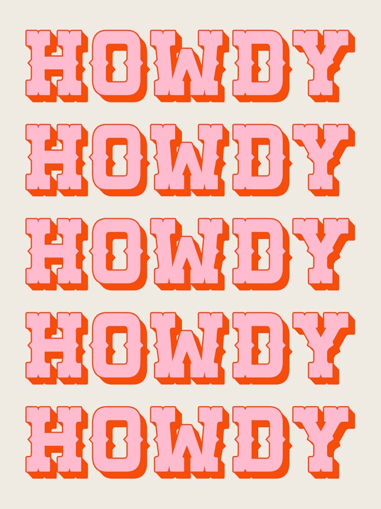 Howdy Howdy (Rosa Ton), Vintage, Retro, Floral, Niedlich, Ästhetisch, Stimmungen, Western, Cowboy, Typografie, Text, Texas, Hell, Kräftig, Farbenfroh, Sommer, Motivierend, Spaß, Humor, Zeitung