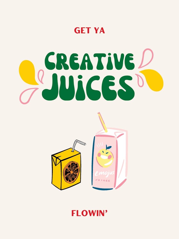 Get Ya Creative Juices Flowin' Retro Quote