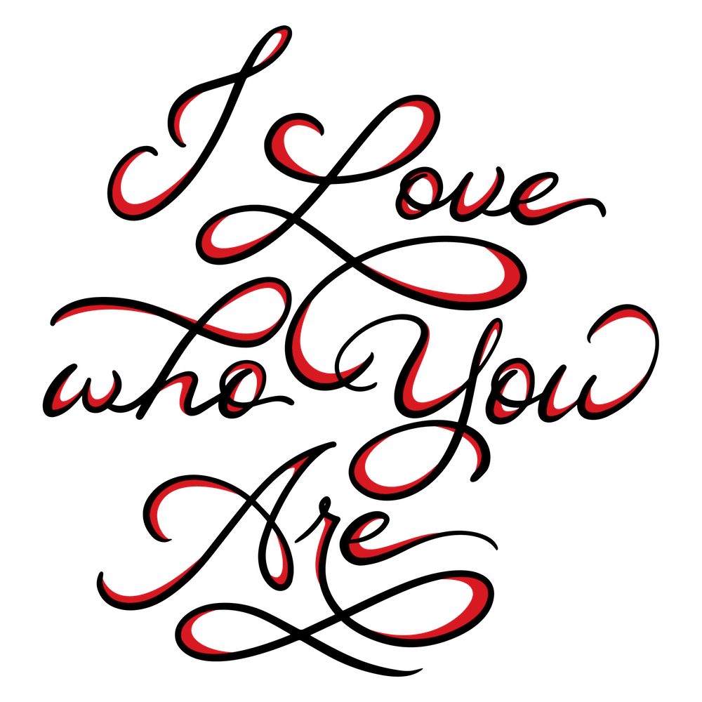I Love Who You Are